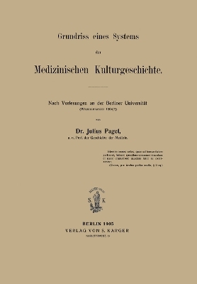 Grundriss eines System der Medizinischen Kulturgeschichte - J. Pagel
