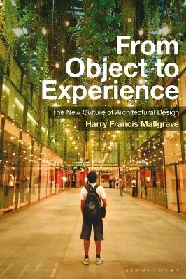 From Object to Experience - Harry Francis Mallgrave
