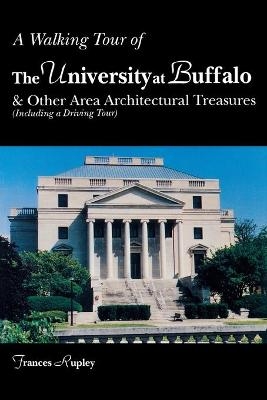 A Walking Tour of the University at Buffalo - Frances Rupley