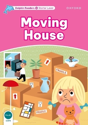 Dolphin Readers: Starter: Moving House - Di Taylor