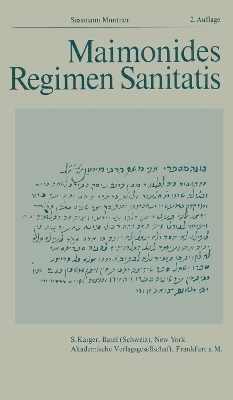 Regimen Sanitatis, oder Diätetik für die Seele und den Körper mit Anhang der Medizinischen Responsen und Ethik des Maimonides