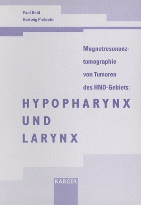 Magnetresonanztomographie von Tumoren des HNO-Gebiets: Hypopharynx und Larynx