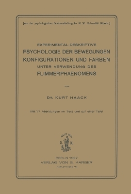 Experimental-deskriptive Psychologie der Bewegungen, Konfigurationen und Farben unter Verwendung des Flimmerphänomens
