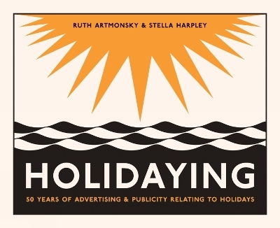Holidaying - Ruth Artmonsky
