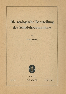 Die otologische Beurteilung des Sch&auml;deltraumatikers - F. Escher