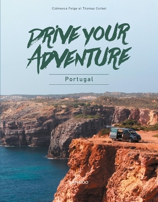 Drive Your Adventure Portugal - Cl&eacute;mence Polge, Thomas Corbet