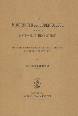 Das Eindringen der Tuberkulose und ihre rationelle Bekämpfung