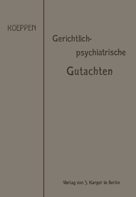 Sammlung von gerichtlichen Gutachten aus der psychiatrischen Klinik der Kgl. Charité zu Berlin