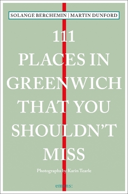 111 Places in Greenwich That You Shouldn't Miss