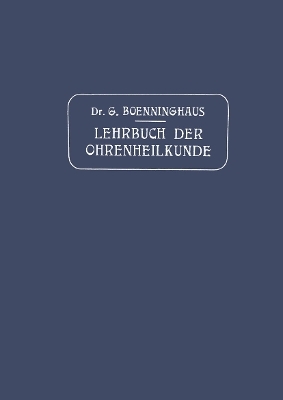 Lehrbuch der Ohrenheilkunde f&uuml;r Studierende und Aerzte - G. Boenninghaus