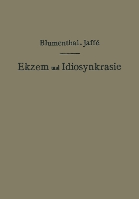 Ekzem und Idiosynkrasie - F. Blumenthal, K. Jaff&eacute;