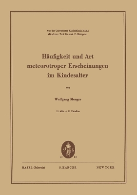 H&auml;ufigkeit und Art meteorotroper Erscheinungen im Kindesalter - W. Menger