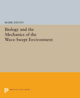 Biology and the Mechanics of the Wave-Swept Environment - Mark Denny