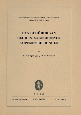 Das Geh&ouml;rorgan bei den angeborenen Kopfmissbildungen - F.R. Nager, J.P. de Reynier