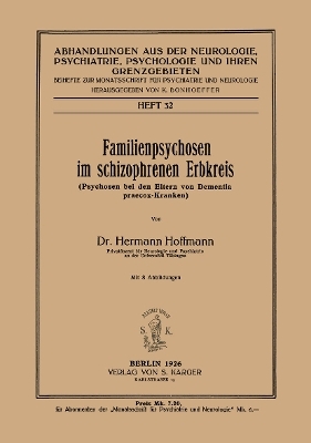 Familienpsychosen im schizophrenen Erbkreis - H. Hoffmann