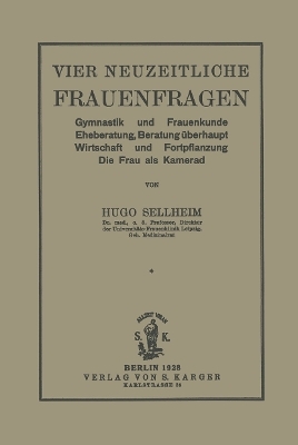 Vier neuzeitliche Frauenfragen - H. Sellheim