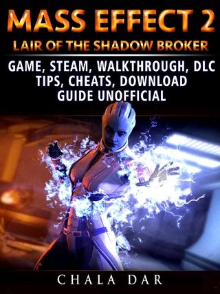 Mass Effect 2 Lair of the Shadow Broker Game, Steam, Walkthrough, DLC, Tips Cheats, Download Guide Unofficial
