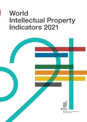World Intellectual Property Indicators 2021 -  Wipo
