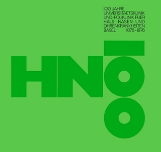 100 Jahre Universitätsklinik und -poliklinik für Hals-, Nasen- und Ohrenkrankheiten, Basel, 1876-1976