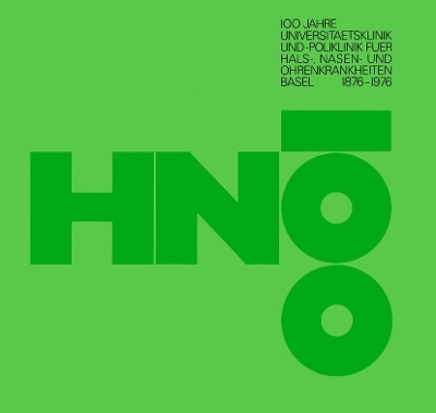 100 Jahre Universit&auml;tsklinik und -poliklinik f&uuml;r Hals-, Nasen- und Ohrenkrankheiten, Basel, 1876-1976