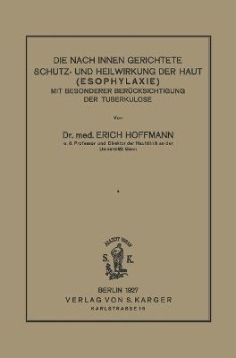 Die nach innen gerichtete Schutz- und Heilwirkung der Haut (Esophylaxie) - E. Hoffmann
