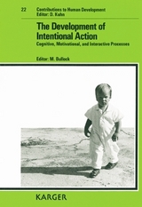 Contributions to Human Development. Siehe auch: Bibliotheca Vita Humana / The Development of Intentional Action - 