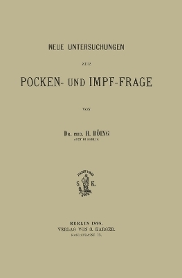 Neue Untersuchungen zur Pocken- und Impffrage - H. B&ouml;ing