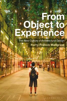 From Object to Experience - Harry Francis Mallgrave
