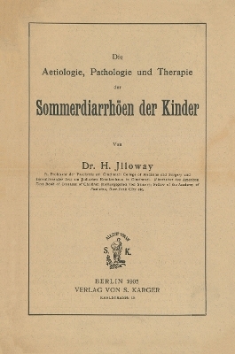 Die Ätiologie, Pathologie und Therapie der Sommerdiarrhöen der Kinder