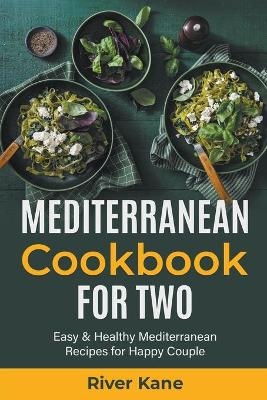 Mediterranean Cookbook for Two - River Kane