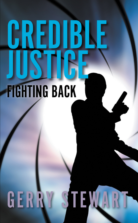 Credible Justice: Fighting Back -  Gerry Stewart
