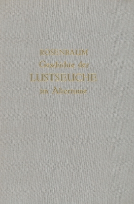 Geschichte der Lustseuche im Altertume