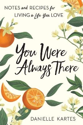 You Were Always There - Danielle Kartes