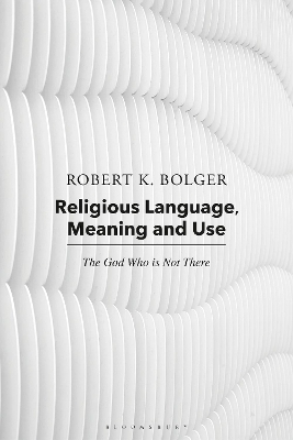 Religious Language, Meaning, and Use - Dr. Robert K. Bolger, Robert C. Coburn