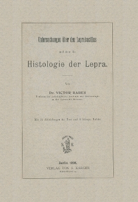 Untersuchungen &uuml;ber den Leprabazillus und &uuml;ber die Histologie der Lepra - V. Babes