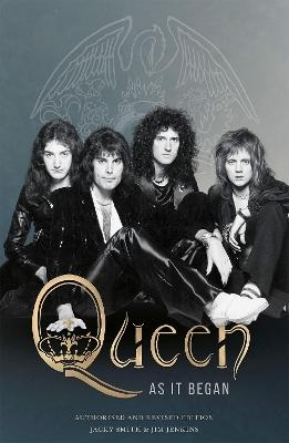 Queen: As It Began - Jackie Smith, Jim Jenkins