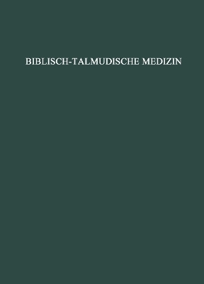 Biblisch-talmudische Medizin