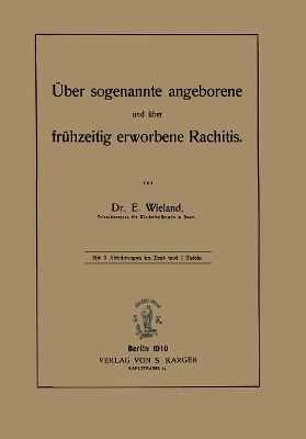Über sogenannte angeborene und über frühzeitig erworbene Rachitis