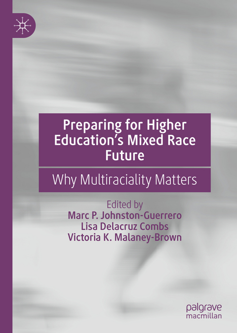 Preparing for Higher Education&rsquo;s Mixed Race Future - 