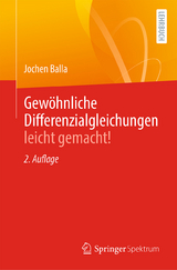 Gew&ouml;hnliche Differenzialgleichungen leicht gemacht! - Jochen Balla