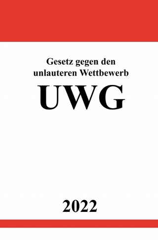 Gesetz gegen den unlauteren Wettbewerb UWG 2022