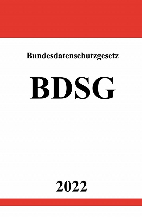 Bundesdatenschutzgesetz BDSG 2022 - Ronny Studier