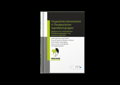 Tiergest&uuml;tzte Interventionen in Therapeutischen Jugendwohngruppen - 