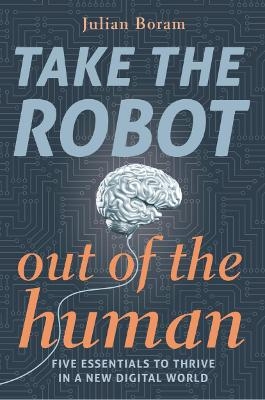 Take The Robot Out Of The Human