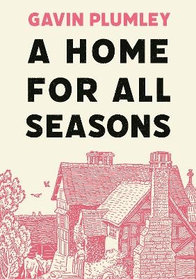 A Home for All Seasons - Gavin Plumley