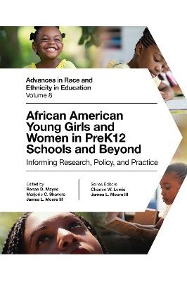 African American Young Girls and Women in PreK12 Schools and Beyond - 