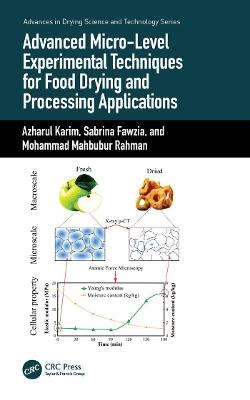 Advanced Micro-Level Experimental Techniques for Food Drying and Processing Applications - Azharul Karim, Sabrina Fawzia, Mohammad Mahbubur Rahman