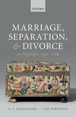 Marriage, Separation, and Divorce in England, 1500-1700