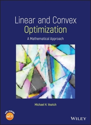 Linear and Convex Optimization - Michael H. Veatch