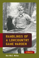 Ramblings of a Lowcountry Game Warden - Ben McC. Moïse